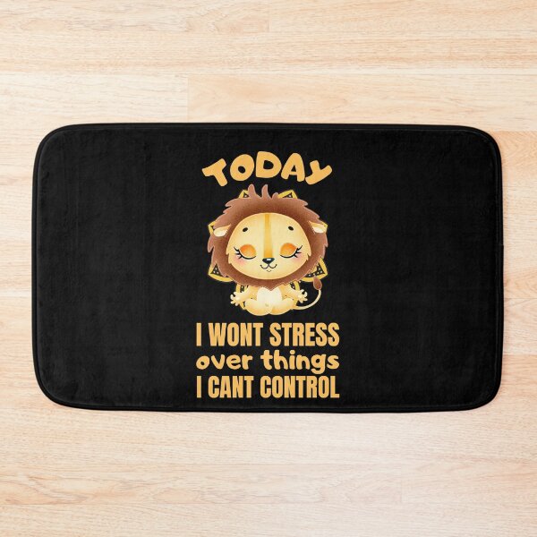 Item preview, Today i wont stress over things i cant control designed and sold by FurioInc.