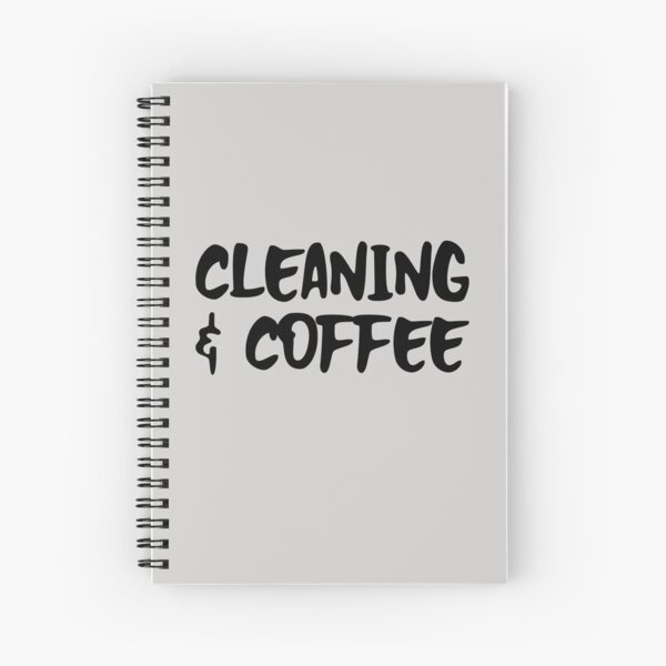 Cleaning and coffee Spiral Notebook