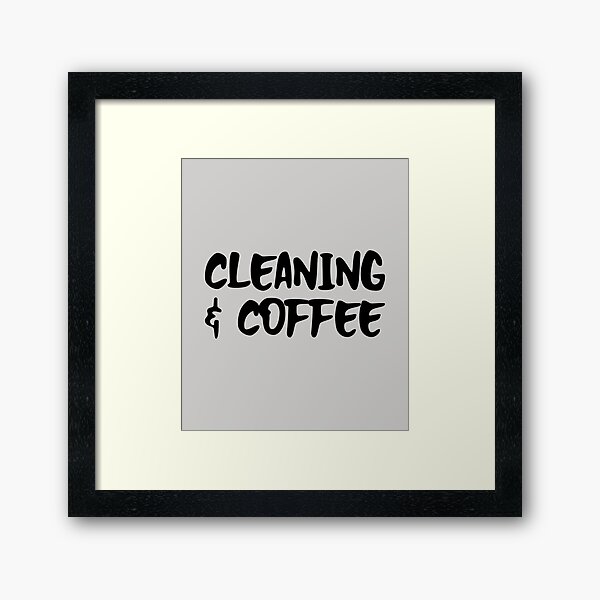 Cleaning and coffee Framed Art Print