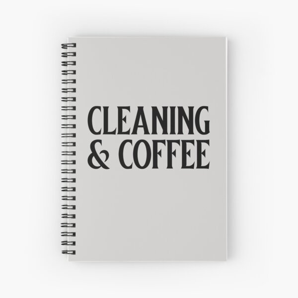 Cleaning and coffee Spiral Notebook