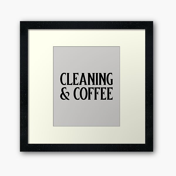 Cleaning and coffee Framed Art Print