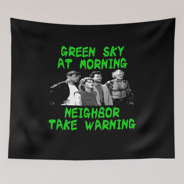 Item preview, Green Sky At Morning Neighbor Take Warning designed and sold by ExploreTheBurbs.