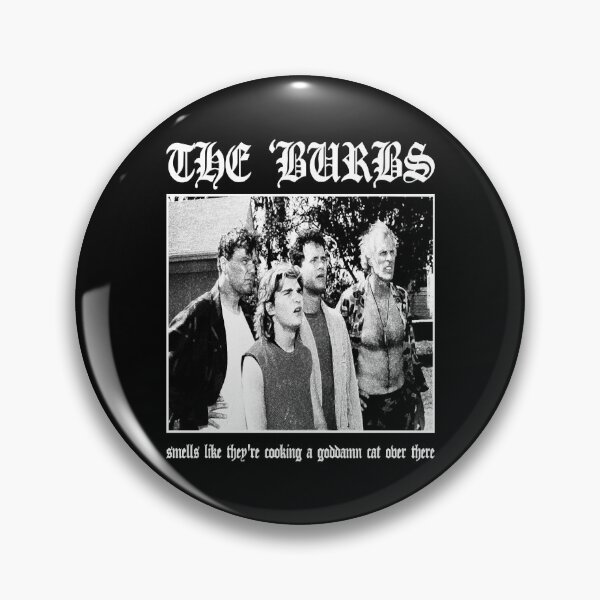 Item preview, The Burbs - Smells Like They're Cooking A Goddamn Cat Over There designed and sold by ExploreTheBurbs.