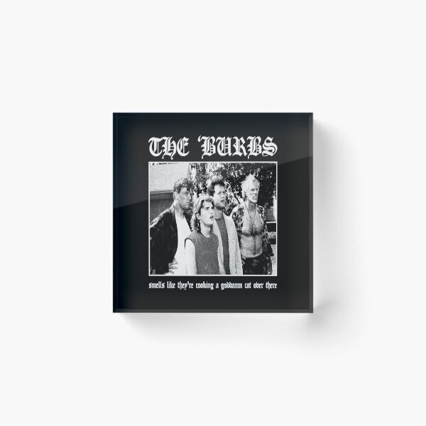 Item preview, The Burbs - Smells Like They're Cooking A Goddamn Cat Over There designed and sold by ExploreTheBurbs.