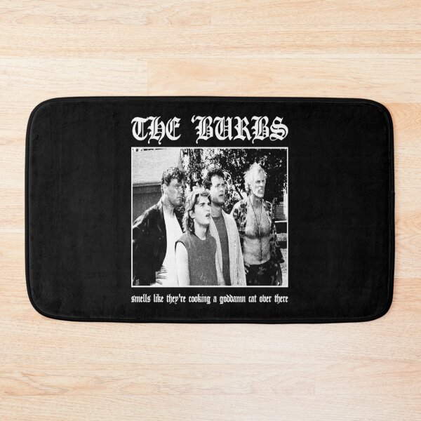 Item preview, The Burbs - Smells Like They're Cooking A Goddamn Cat Over There designed and sold by ExploreTheBurbs.