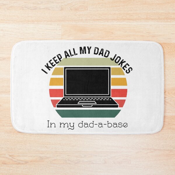 Item preview, I Keep All Of My Dad Jokes In My Dadabase designed and sold by UncleStuScience.