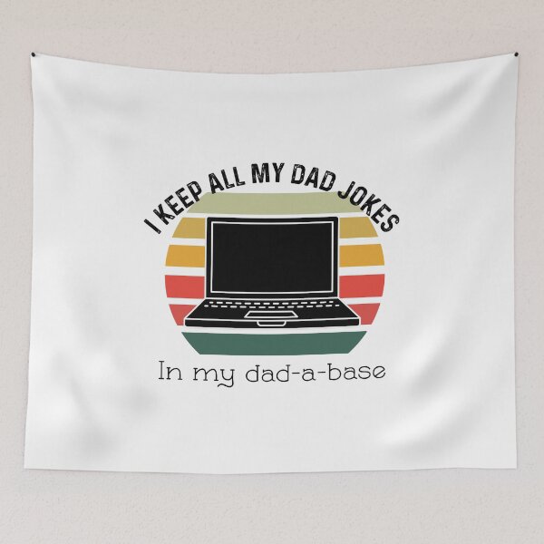 Item preview, I Keep All Of My Dad Jokes In My Dadabase designed and sold by UncleStuScience.