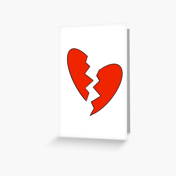 Download Broken Heart Greeting Cards Redbubble