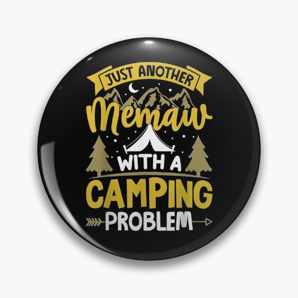Item preview, Funny Quote For Grandmothers Memaw With A Camping Problem  designed and sold by laurader.