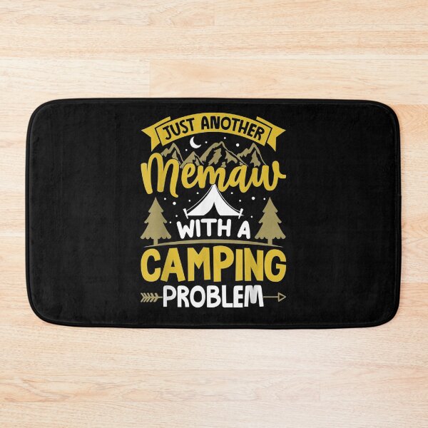 Item preview, Funny Quote For Grandmothers Memaw With A Camping Problem  designed and sold by laurader.