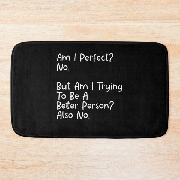 Item preview, Am I Perfect No Funny Zoomk Gifts Lincoln Trying Better  designed and sold by laurader.