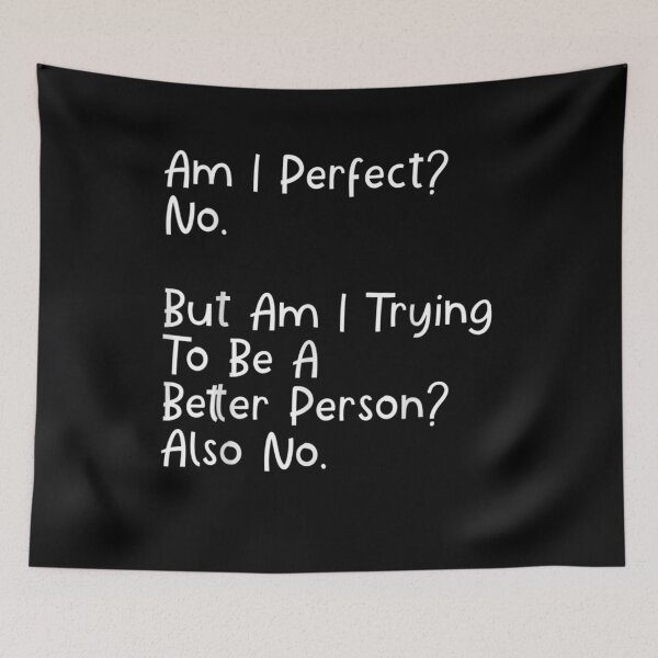 Item preview, Am I Perfect No Funny Zoomk Gifts Lincoln Trying Better  designed and sold by laurader.