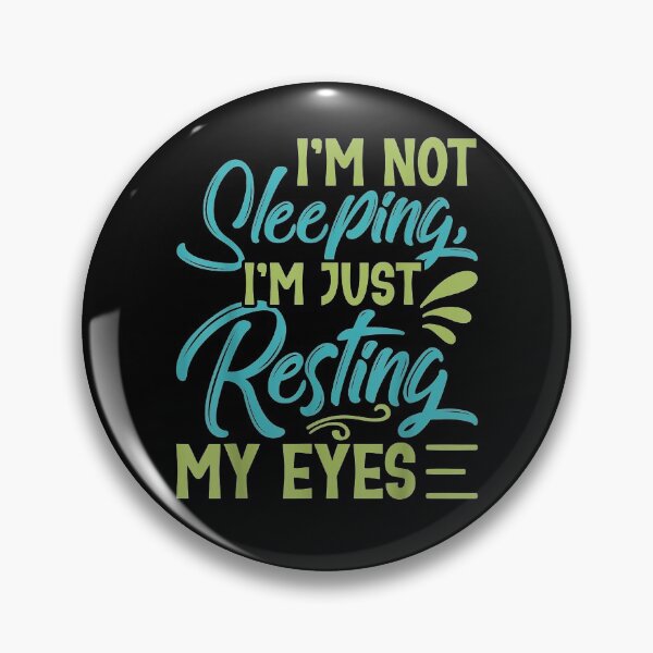 Item preview, I'm Not Sleeping I'm Just Resting My Eyes Funny Gift  designed and sold by jerrie9.