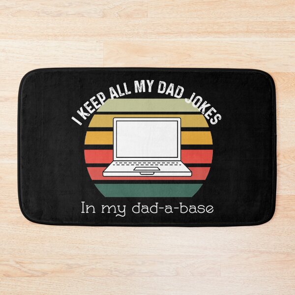Item preview, I Keep All Of My Dad Jokes In My Dadabase designed and sold by UncleStuScience.