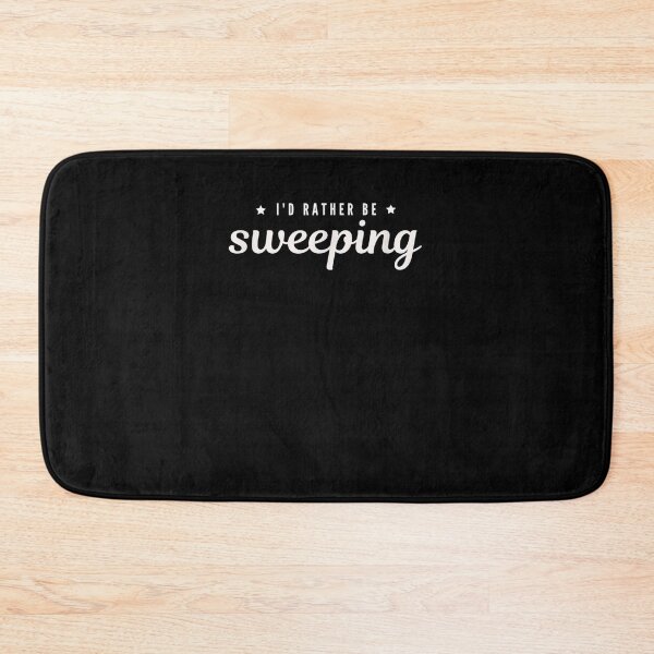 Item preview, I'd Rather Be Sweeping  designed and sold by jerrie9.