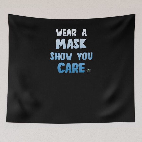 Item preview, Wear A Mask Show You Care  designed and sold by laurader.