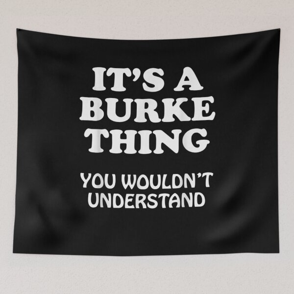 Item preview, Its A Burke Thing You Wouldnt Understand Family Reunion  designed and sold by jerrie9.