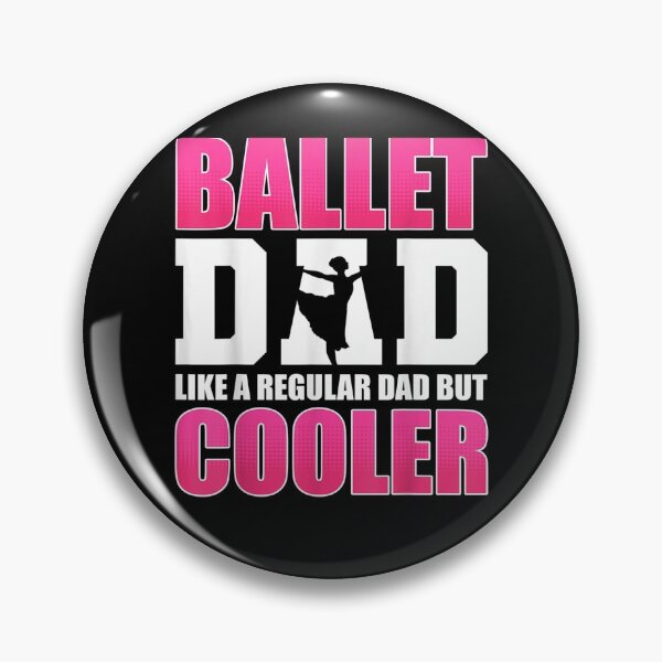 Item preview, Ballet Dad Like A Regular Dad But Cooler Ballerina Dance  designed and sold by laurader.