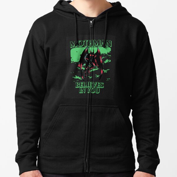 MOTHMAN BELIEVES IN YOU Zipped Hoodie