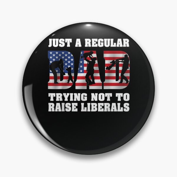 Item preview, Just A Regular Dad Trying Not To Raise Liberals Father's Day  designed and sold by laurader.