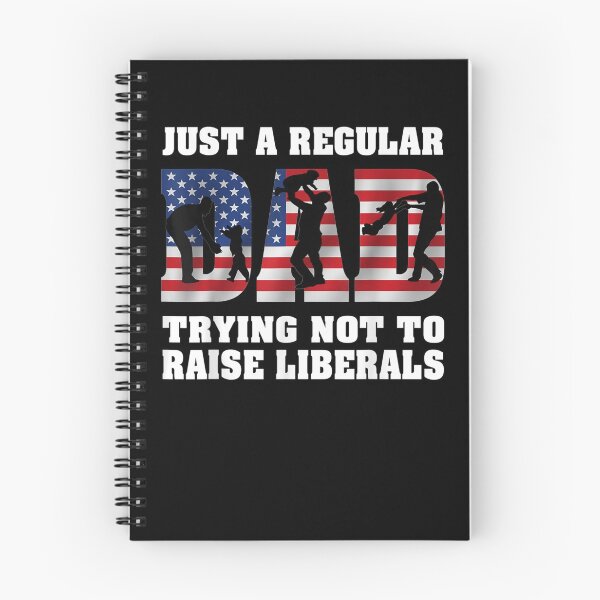 Item preview, Just A Regular Dad Trying Not To Raise Liberals Father's Day  designed and sold by laurader.