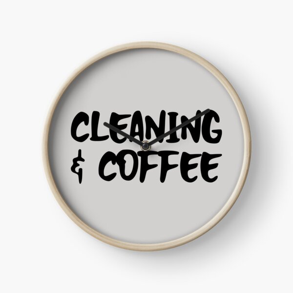 Cleaning and coffee Clock
