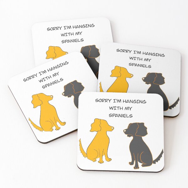 Item preview, Sorry I’m hanging with my spaniels designed and sold by inkyclovers.