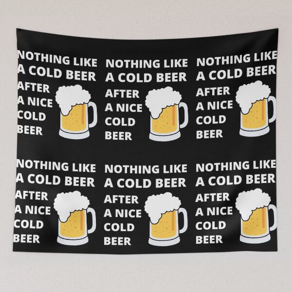 Item preview, Nothing like a cold beer after a nice cold beer designed and sold by RGRamsey.