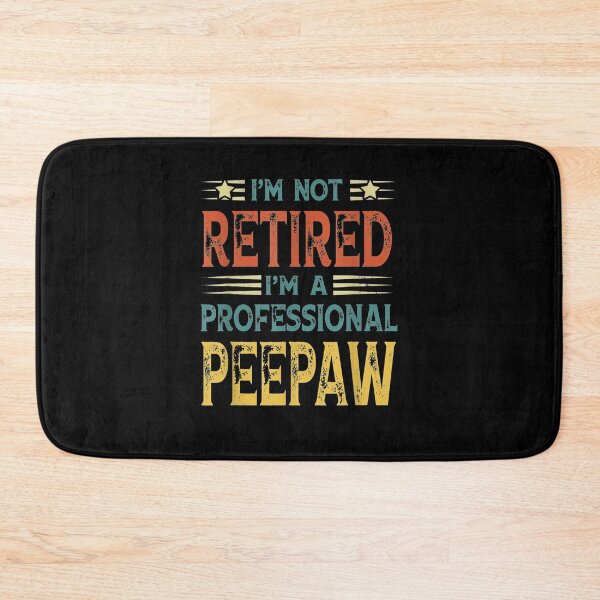 Item preview, I'm Not Retired I'm A Professional Peepaw Vintage Retro  designed and sold by jerrie9.