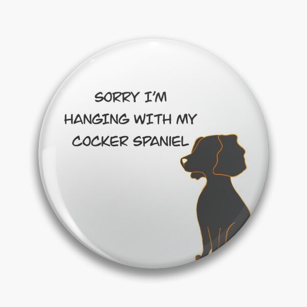 Item preview, Sorry I’m hanging with my spaniel, black dog designed and sold by inkyclovers.