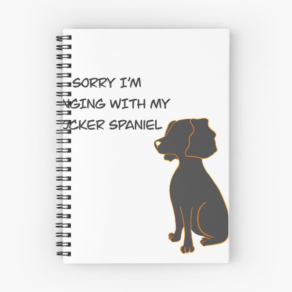Item preview, Sorry I’m hanging with my spaniel, black dog designed and sold by inkyclovers.