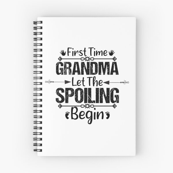 Item preview, First Time Grandma Let The Spoiling Begin designed and sold by Artnight.