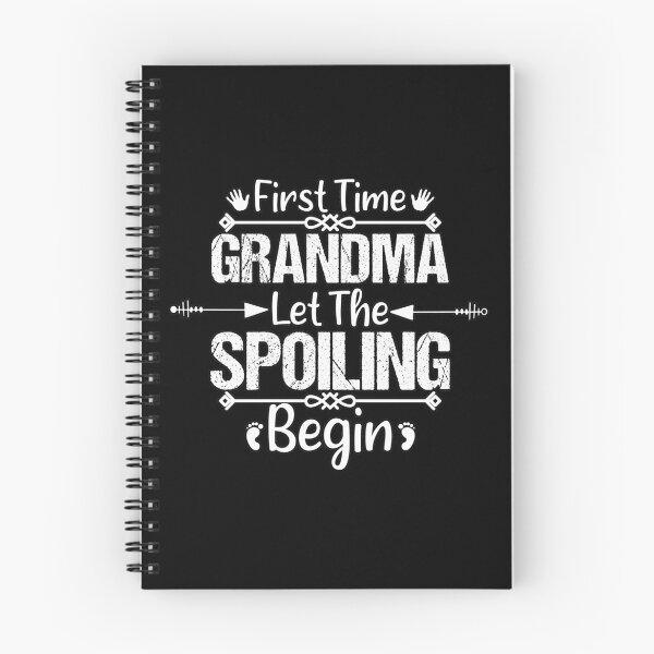 Item preview, First Time Grandma Let The Spoiling Begin designed and sold by Artnight.