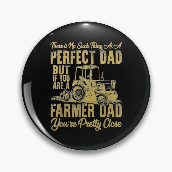 Item preview, There's No Such Thing As A Perfect Dad Farmer Dad  designed and sold by jerrie9.