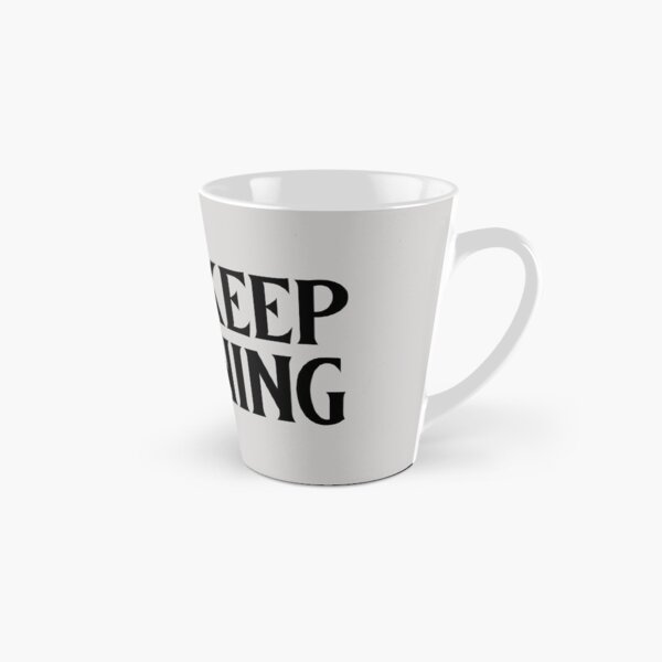 Just keep Cleaning Tall Mug