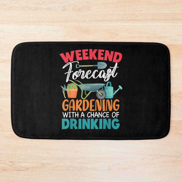 Item preview, Weekend Forecast Gardening With A Chance Of Drinking  designed and sold by jerrie9.