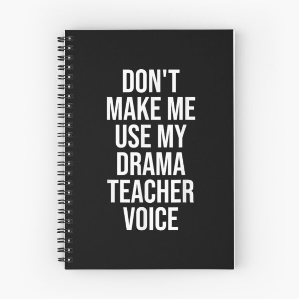 Item preview, Don't Make Me Use My Drama Teacher Voice Theatre Theater  designed and sold by laurader.