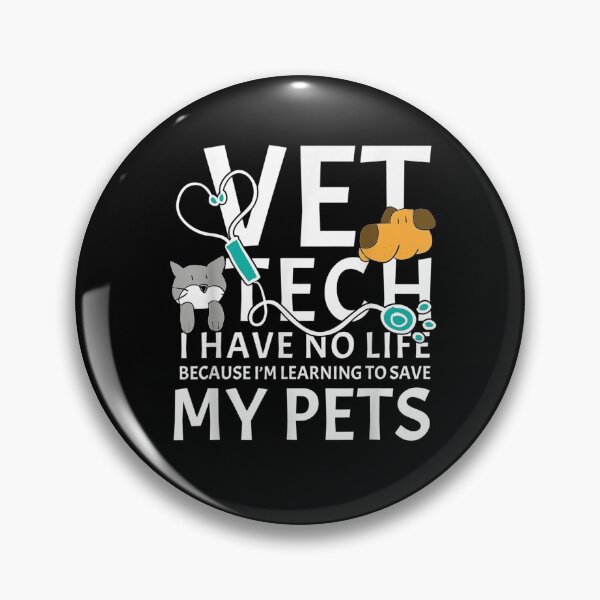Item preview, Vet Tech I Have No Life Animals Heroes  designed and sold by laurader.