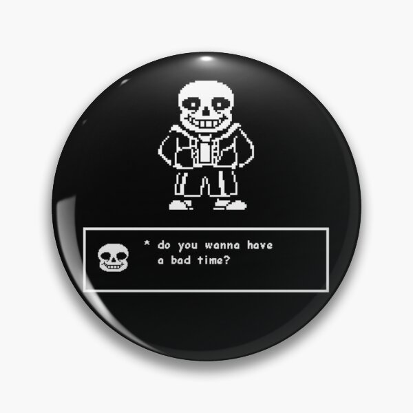 Item preview, Do You Wanna Have A Bad Time - Undertale Video Game designed and sold by EthelLyle3.