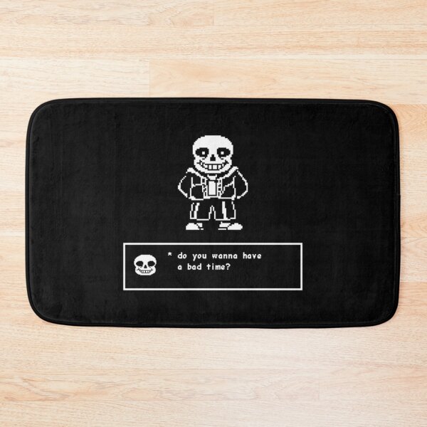Item preview, Do You Wanna Have A Bad Time - Undertale Video Game designed and sold by EthelLyle3.