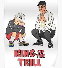 King of the Trill Poster