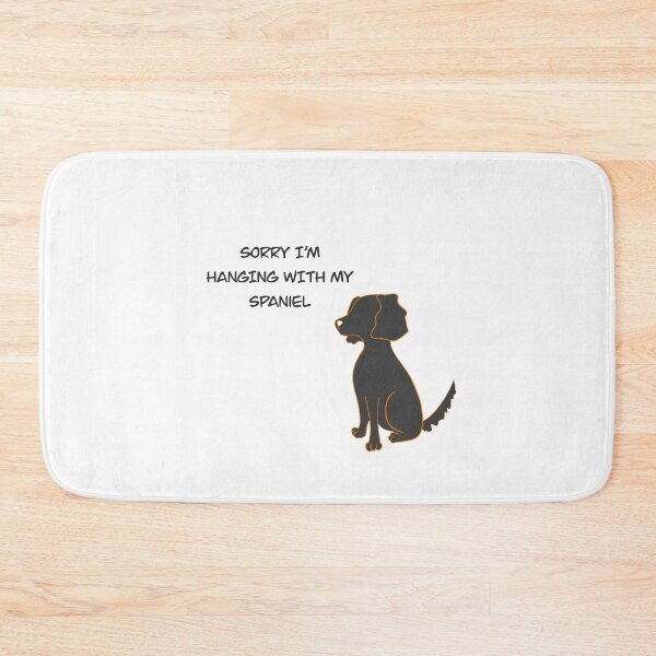 Item preview, Sorry I’m hanging with my spaniel black designed and sold by inkyclovers.