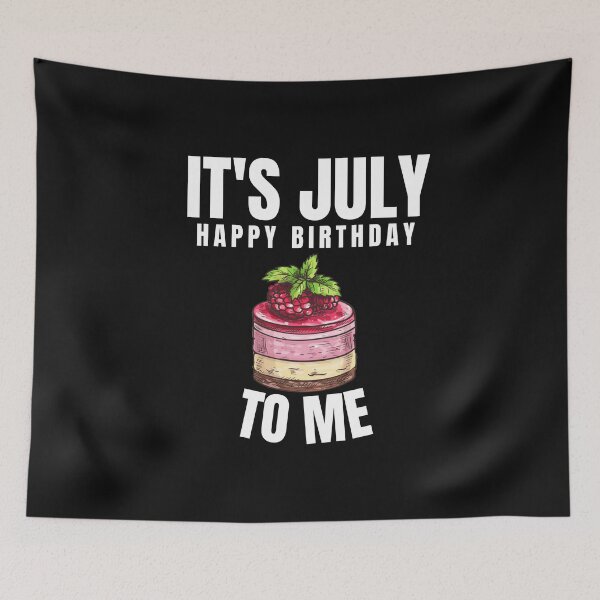 Item preview, it's july happy birthday to me  designed and sold by ibrastore.