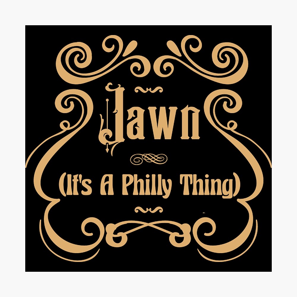 Jawn - its a Philly thing  Poster for Sale by JulieWhit63084