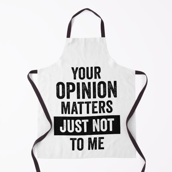 Item preview, Your Opinion Matters, Just Not to Me designed and sold by MeowsAndMakes.