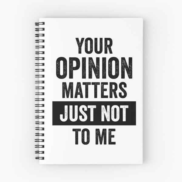 Item preview, Your Opinion Matters, Just Not to Me designed and sold by MeowsAndMakes.