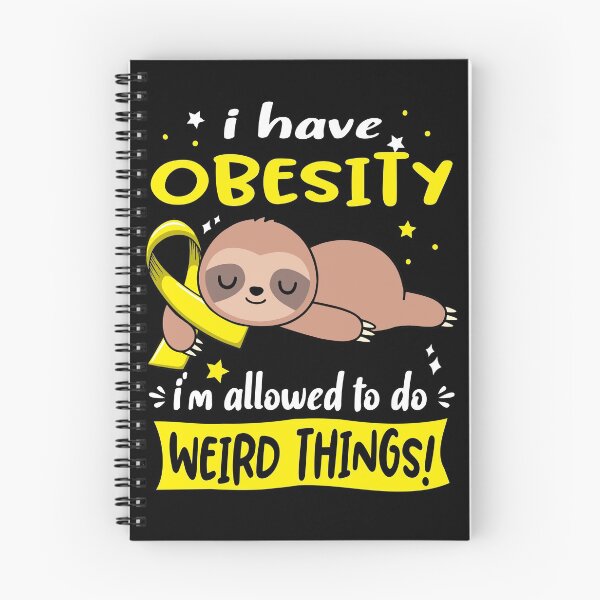 Item preview, Obesity Awareness Funny I have Obesity i'm allowed to do Weird Things! designed and sold by JanetShop809.