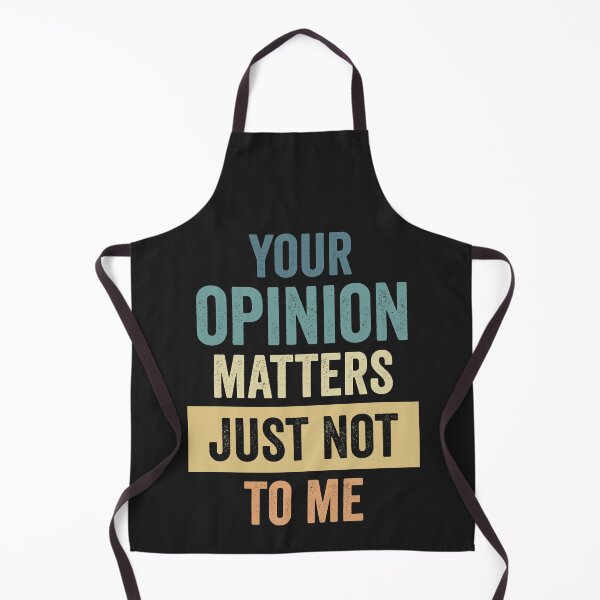 Item preview, Your Opinion Matters, Just Not to Me designed and sold by MeowsAndMakes.