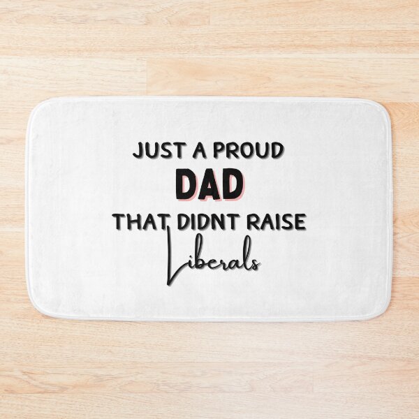 Item preview, Just A Proud Dad That Didnt Raise Liberals Shirt designed and sold by biwdrawing.