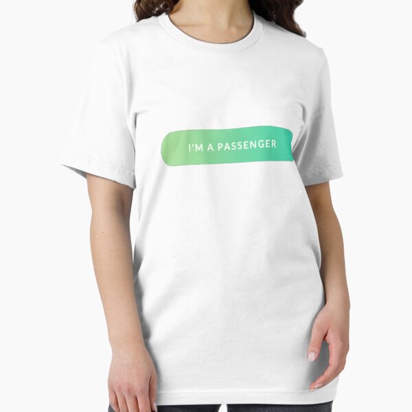 Item preview, I'm A Passenger designed and sold by RealLee.